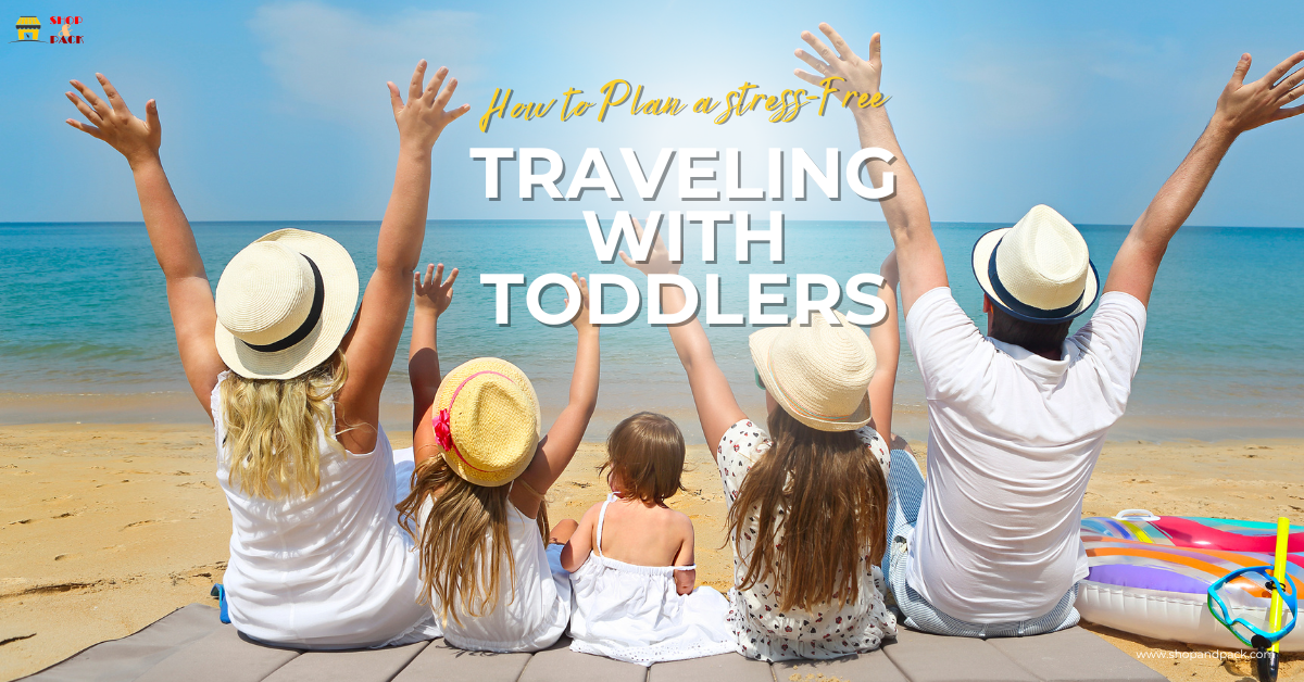 Traveling with toddlers: How to Plan Ahead for a Stress-Free Journey