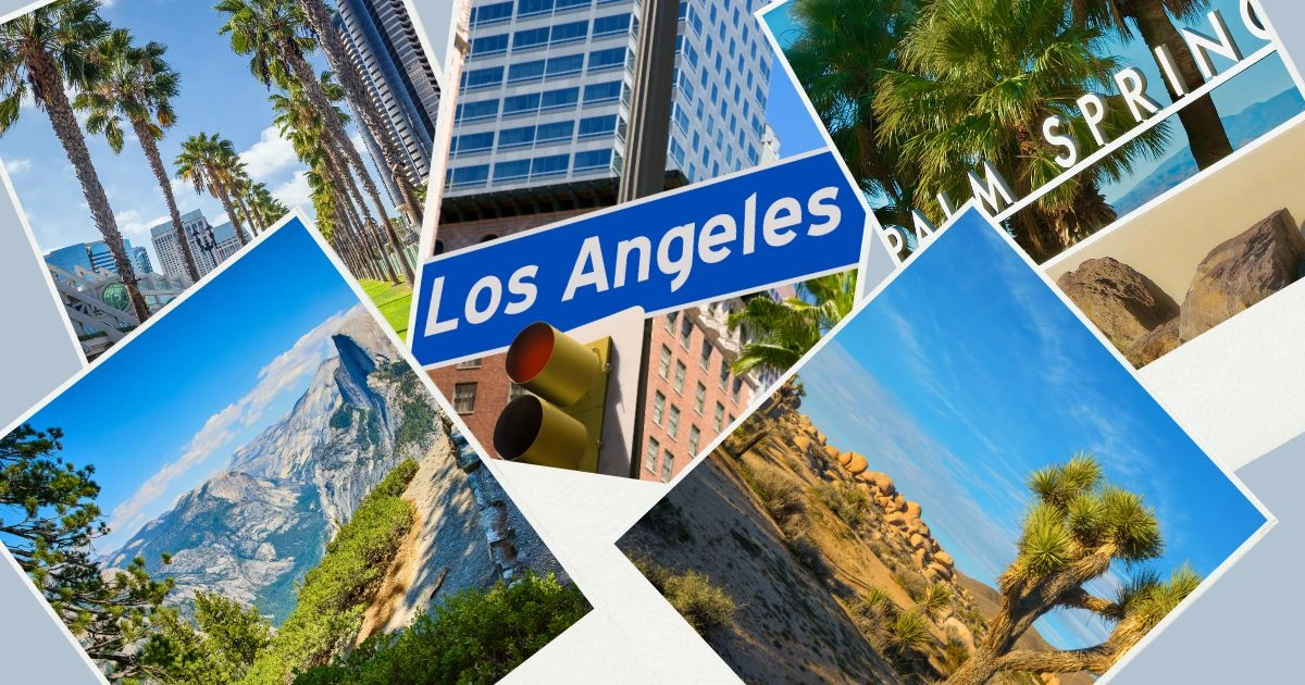 Best Places to Travel in California: A Complete Guide To Top Destinations